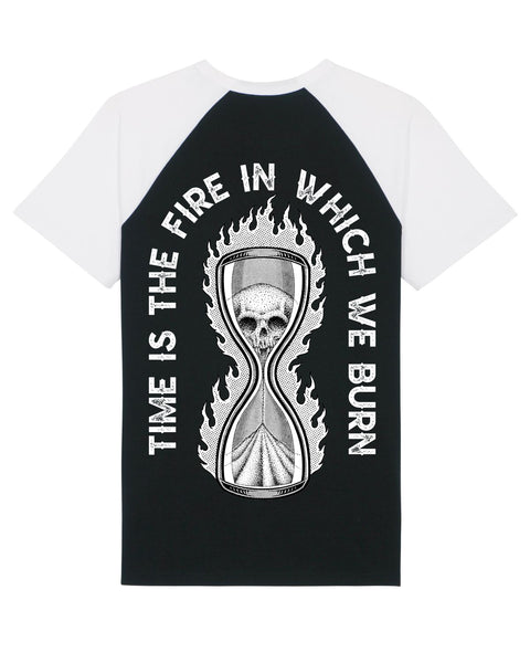 Time is the Fire in which we Burn (Black / White Raglan / Organic Cotton)